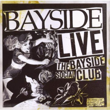 BAYSIDE - LIVE AT THE BAYSIDE SOCIAL CLUB