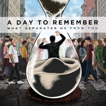 DAY TO REMEMBER - WHAT SEPARATES ME FROM YOU