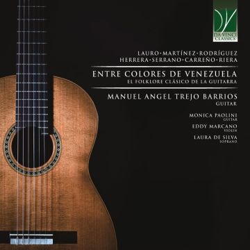 TREJO BARRIOS,MANUEL ANGEL / PAOLINI,MONICA / DE SILVA,LAURA / MARCANO,EDDY - ENTRE COLORES DE VENEZUELA,EL FOLKLORE CLÁSICO DE LA GUITARRA