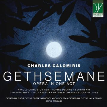 VARIOUS ARTISTS - CHARLES CALOMIRIS: GETHSEMANE, OPERA IN 1 ACT