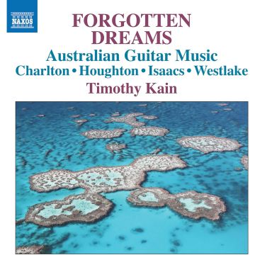 TIMOTHY KAIN - FORGOTTEN DREAMS - AUSTRALIAN GUITAR MUSIC