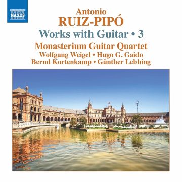 MONASTERIUM GUITAR QUARTET - RUIZ-PIPO: WORKS WITH GUITAR, VOL. 3