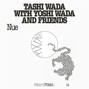 WADA,TASHI & YOSHI WADA & FRIENDS - FRKWYS VOL. 14 - NUE