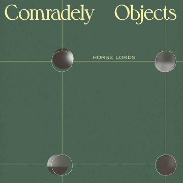 HORSE LORDS - COMRADELY OBJECTS (WHITE VINYL)