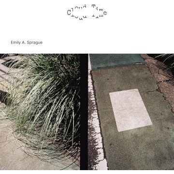 EMILY A. SPRAGUE - CLOUD TIME (CLOUDY WHITE VINYL)