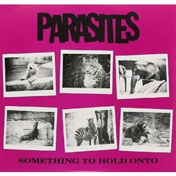 PARASITES - SOMETHING TO HOLD ONTO