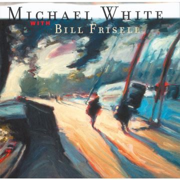 WHITE,MICHAEL & BILL FRISELL - MOTION PICTURES