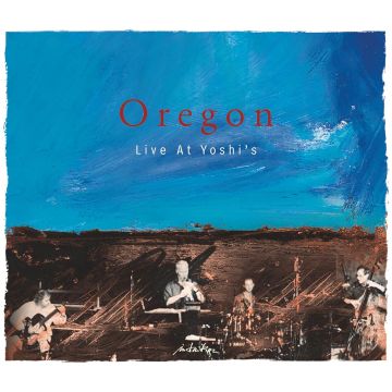 OREGON - LIVE AT YOSHI'S