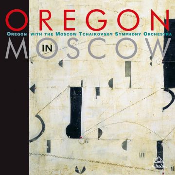 OREGON - OREGON IN MOSCOW