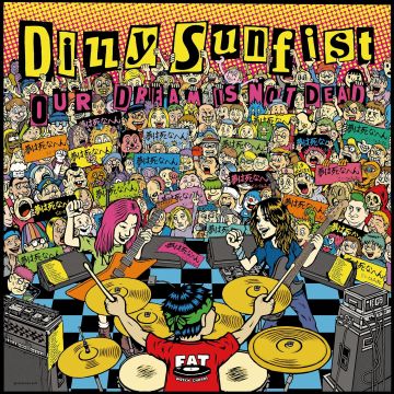 DIZZY SUNFIST - OUR DREAM IS NOT DEAD (YELLOW VINYL)