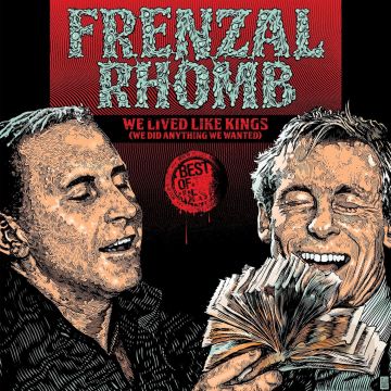 FRENZAL RHOMB - WE LIVED LIKE KINGS: BEST OF
