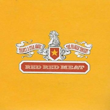 RED RED MEAT - THERE’S A STAR ABOVE THE MANGER TONIGHT