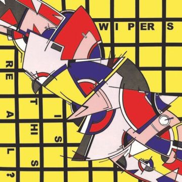 WIPERS - IS THIS REAL (LIMITED REMASTERED EDITION)