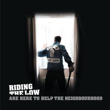 Riding The Low - There Goes The Neighbourhood
