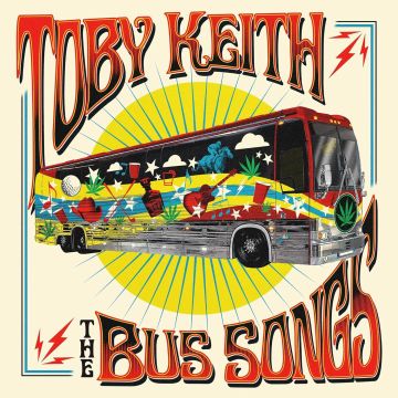 TOBY KEITH - BUS SONGS