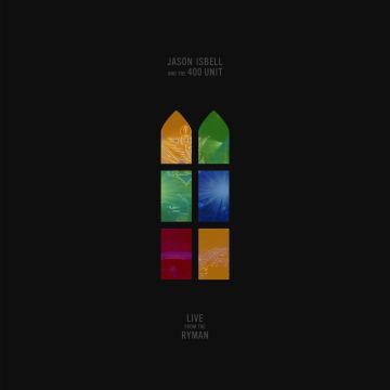 ISBELL,JASON & THE 400 UNIT - LIVE FROM THE RYMAN
