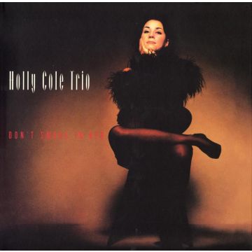 Holly Cole Trio - Don't Smoke In Bed