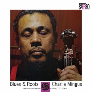 CHARLES MINGUS Blues & Roots (ATLANTIC 75 SERIES)