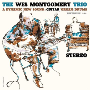 Wes Montgomery Trio, The - A Dynamic New Sound: Guitar/Organ/Drums