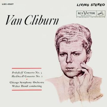 Walter Hendl Chicago Symphony - Prokofieff: Concerto No. 3 / MacDowell:Concerto No. 2/ Van Cliburn