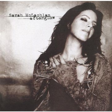 Sarah McLachlan - Afterglow