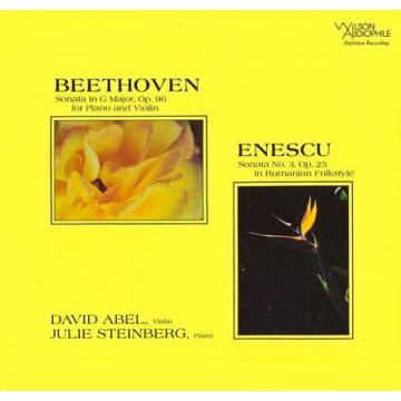 David Abel/ Julie Steinberg - Julie Steinberg / Beethoven: Violin Sonata Op.96 & Enescu: Op. 25