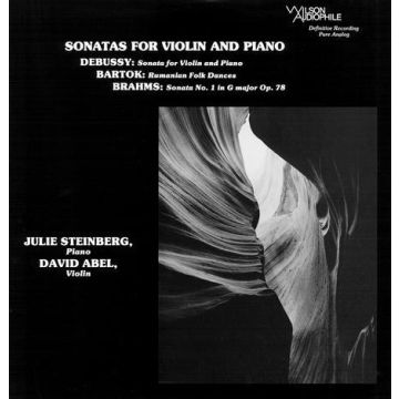 David Abel/ Julie Steinberg - Julie Steinberg / Debussy/Brahms/Bartok: Sonatas For Violin And Piano