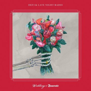 DEF3 & LATE NIGHT RADIO - WEDDINGS & FUNERALS
