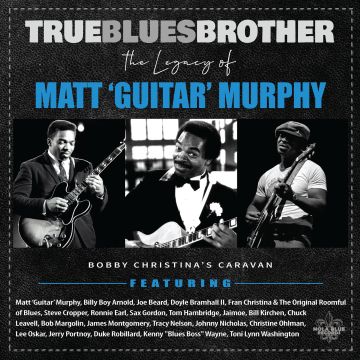 VARIOUS ARTISTS - TRUE BLUES BROTHER: THE LEGACY OF MATT GUITAR MURPHY