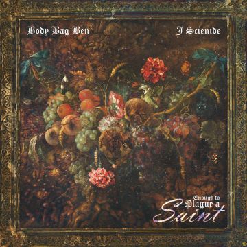 BODY BAG BEN & J. SCIENIDE - ENOUGH TO PLAGUE A SAINT