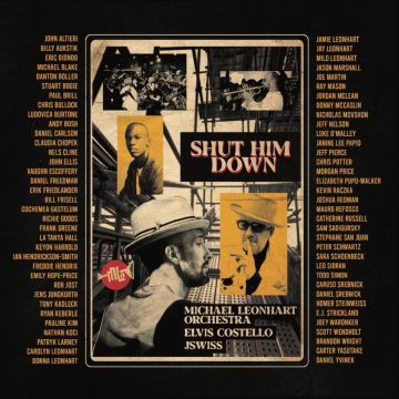 LEONHART,MICHAEL ORCHESTRA (FEAT. ELVIS COSTELLO & JSWISS) - SHUT HIM DOWN
