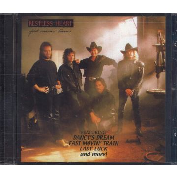 RESTLESS HEART - FAST MOVIN' TRAIN
