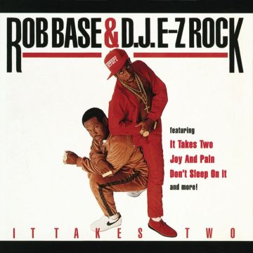 ROB BASE & DJ E-Z ROCK - IT TAKES TWO