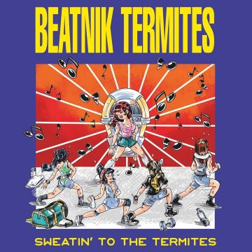 BEATNIK TERMITES - SWEATIN' TO THE TERMITES