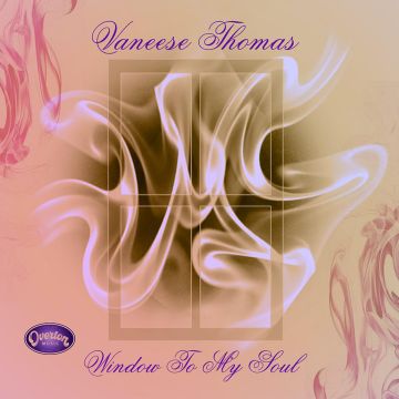 VANEESE THOMAS - WINDOW TO MY SOUL
