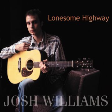 JOSH WILLIAMS - LONESOME HIGHWAY