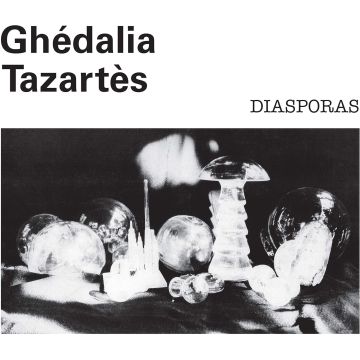 GHEDALIA TAZARTES - DIASPORAS (WHITE VINYL)