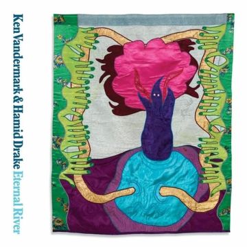 VANDERMARK,KEN & HAMID DRAKE - ETERNAL RIVER