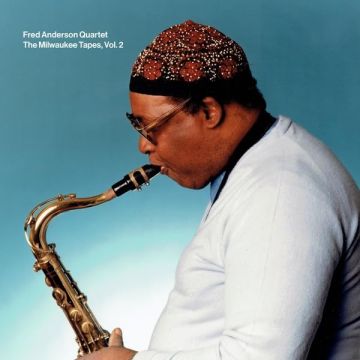FRED QUARTET ANDERSON - MILWAUKEE TAPES, VOL. 2