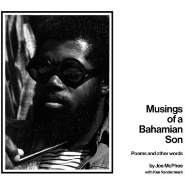 JOE; KEN VANDERMARK MCPHEE - MUSINGS OF A BAHAMIAN SON: POEMS & OTHER WORDS