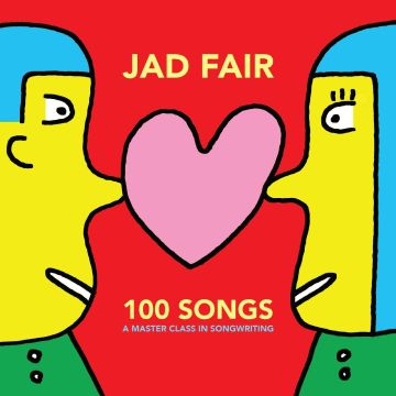 JAD FAIR - 100 SONGS (A MASTER CLASS IN SONGWRITING) (RED & YELLOW VINYL/2LP