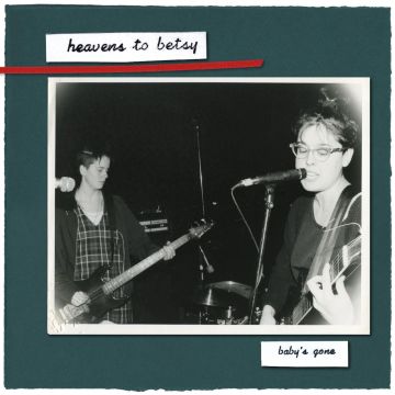 HEAVENS TO BETSY - BABY'S GONE (TANGERINE VINYL)