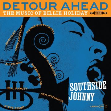 SOUTHSIDE JOHNNY - DETOUR AHEAD: MUSIC OF BILLIE HOLIDAY