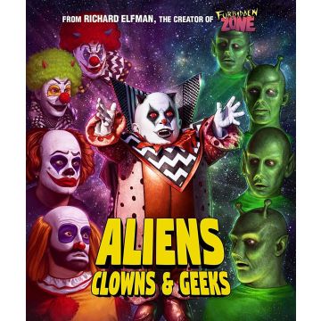 ALIENS, CLOWNS & GEEKS (SPECIAL EDITION)