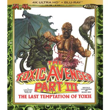 TOXIC AVENGER PART III: THE LAST TEMPTATION OF TOXIE (4K UHD - TOXIC AVENGER PART III: THE LAST TEMPTATION OF TOXIE (4K UHD/BLU
