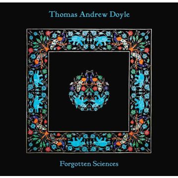 THOMAS ANDREW DOYLE - FORGOTTEN SCIENCES