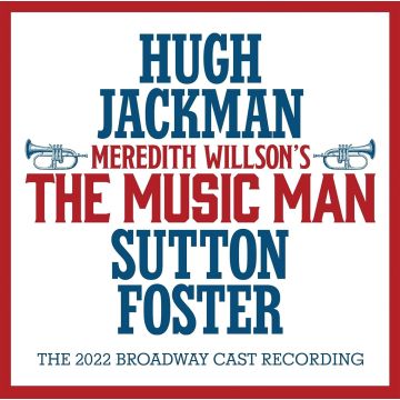VARIOUS ARTISTS - MEREDITH WILLSON'S THE MUSIC MAN: THE 2022 BROADWAY CAST RECORDIN