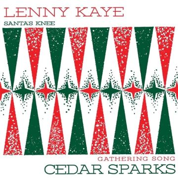 KAYE,LENNY & CEDAR SPARKS - HOLIDAY SPLIT 7 INCH (RED 7INCH)