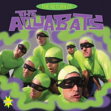 The Aquabats! - The Return Of The Aquabats!