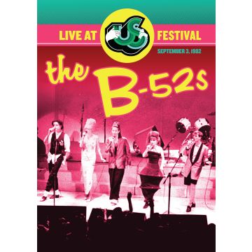 B-52S - LIVE AT THE US FESTIVAL